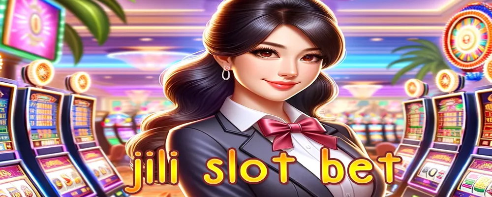jili slot bet